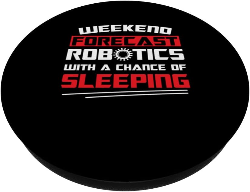 Weekend Forecast Robotics Funny Build Robot Droid Builder PopSockets Standard PopGrip