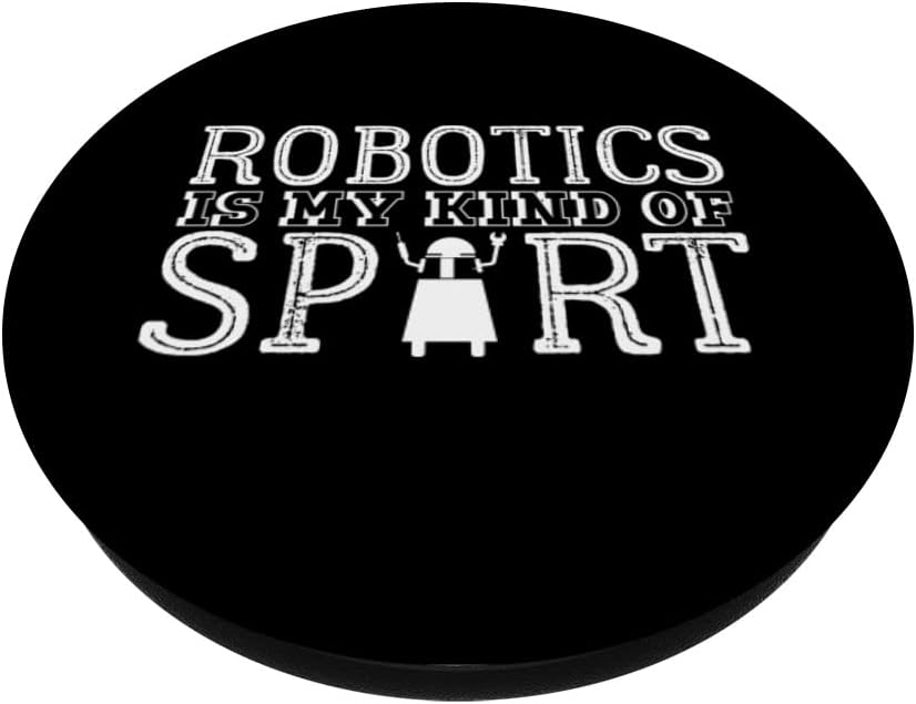 PopSockets Swappable PopGrip Robotics Is My Kind Of Sport Joke Roboter Engineer