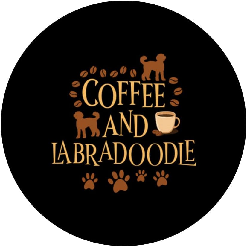 PopSockets Swappable PopGrip for Coffee and Labradoodle Dog Owner Saying