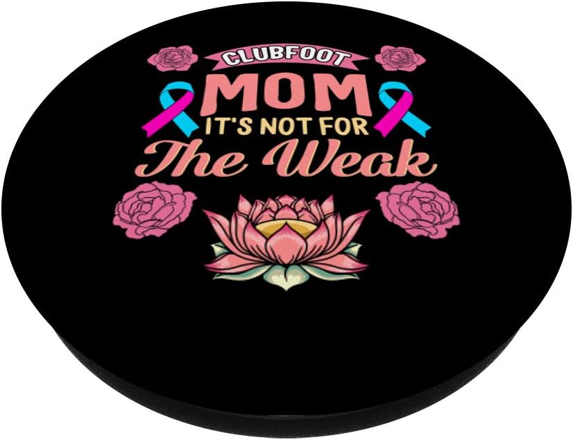 PopSockets Swappable PopGrip, Clubfoot Mom Not For Weak Mother's Day Birth Defects Disease