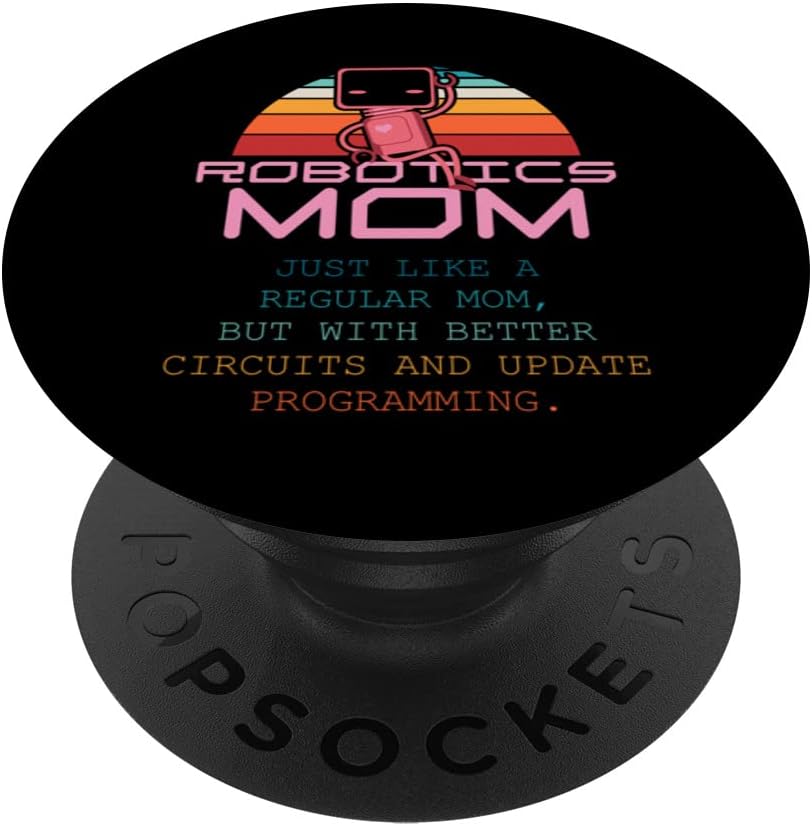 PopSockets Swappable PopGrip First Robot Technology Robotic Engineer Robotics Mom Women