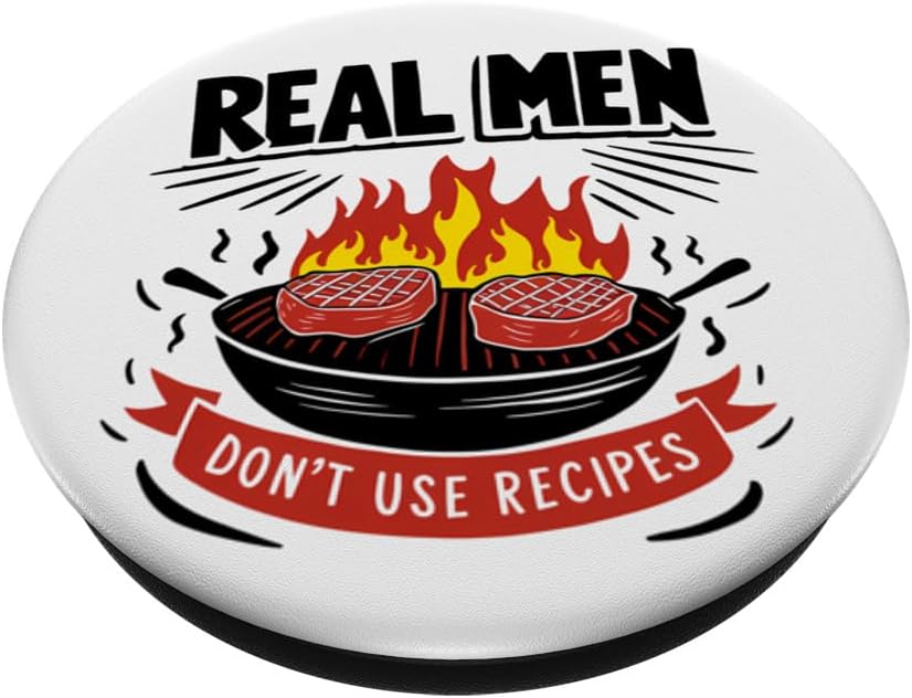 Real Men Don't Use Recipes Grill Party Grilling BBQ Funny PopSockets Standard PopGrip