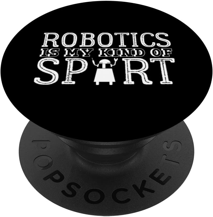 PopSockets Swappable PopGrip Robotics Is My Kind Of Sport Joke Roboter Engineer