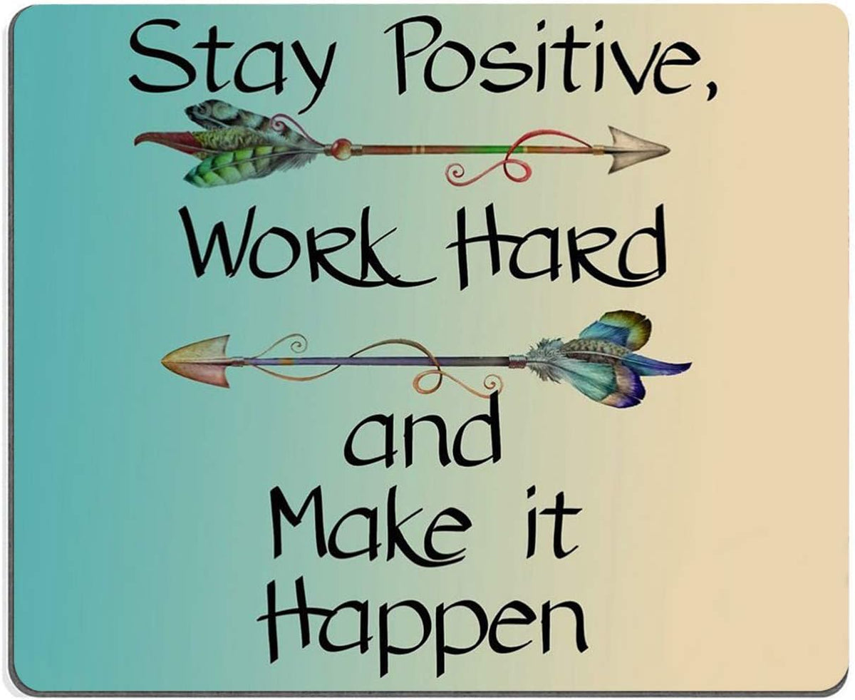 Gaming Mouse Pad,Stay Positive Work Hard and Make It Happen Mouse Pad Non-Slip Rubber Base Inspirational Mouse Pads for Computers Laptop Office, 9.5"x7.9"x0.12" Inch(240mm x 200mm x 3mm)