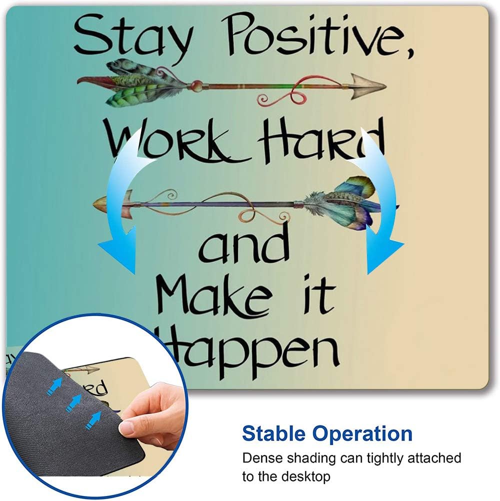 Gaming Mouse Pad,Stay Positive Work Hard and Make It Happen Mouse Pad Non-Slip Rubber Base Inspirational Mouse Pads for Computers Laptop Office, 9.5"x7.9"x0.12" Inch(240mm x 200mm x 3mm)
