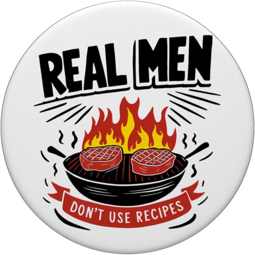 Real Men Don't Use Recipes Grill Party Grilling BBQ Funny PopSockets Standard PopGrip