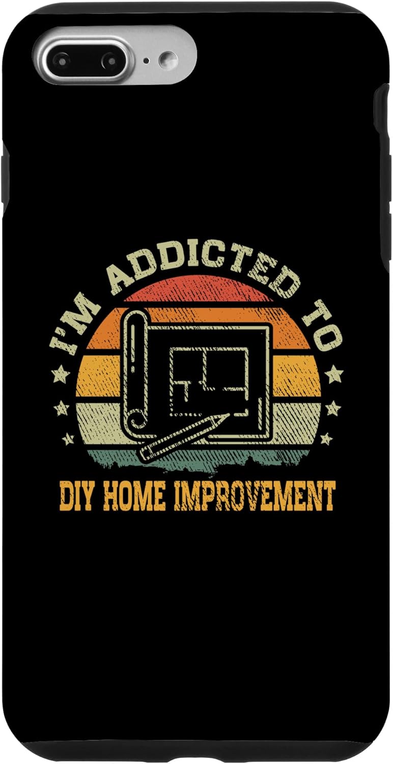 iPhone 7 Plus/8 Plus Vintage DIY Home Improvement Case, I'm Addicted to Tools