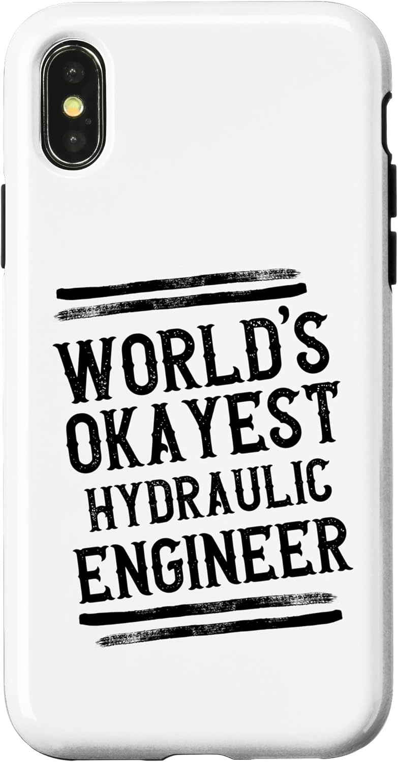 iPhone X/XS World Okayest Hydraulic Engineer Graphic Funny Case